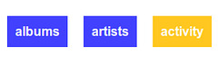 Albums, artists and activity navigation buttons